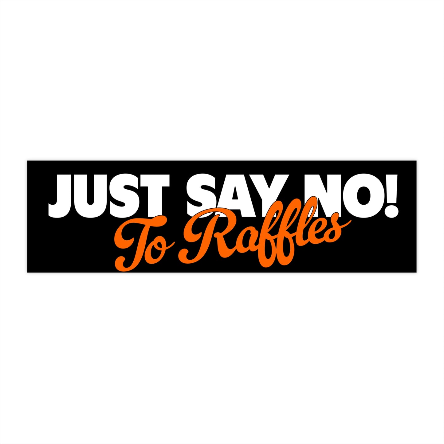 Just Say No To Raffles