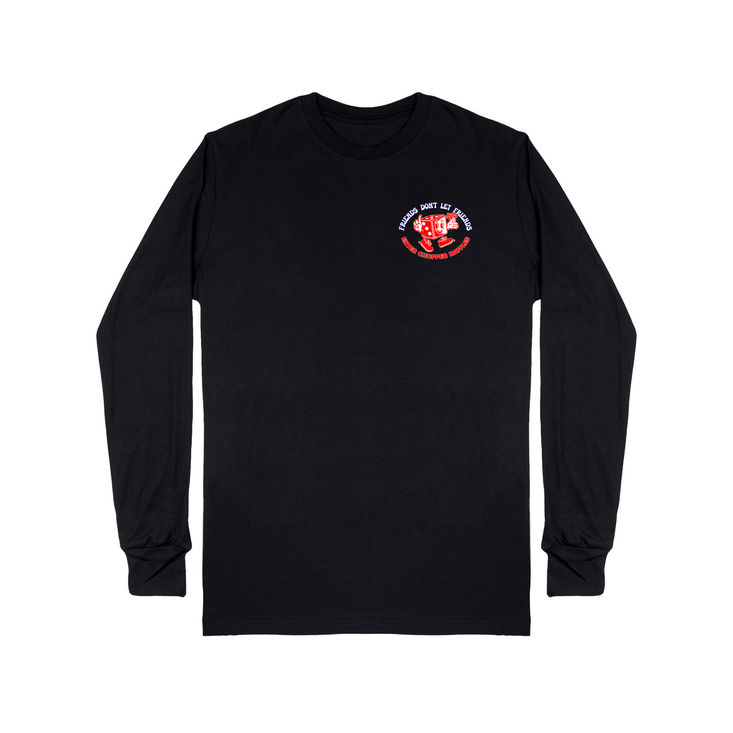 Friends Don't Let Friends Enter Chopper Raffles