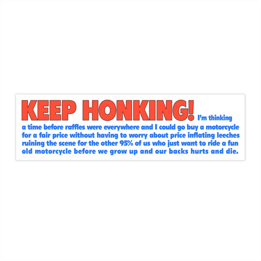 Keep Honking I'm...